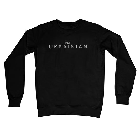 I’M UKRAINIAN Crew Neck Sweatshirt