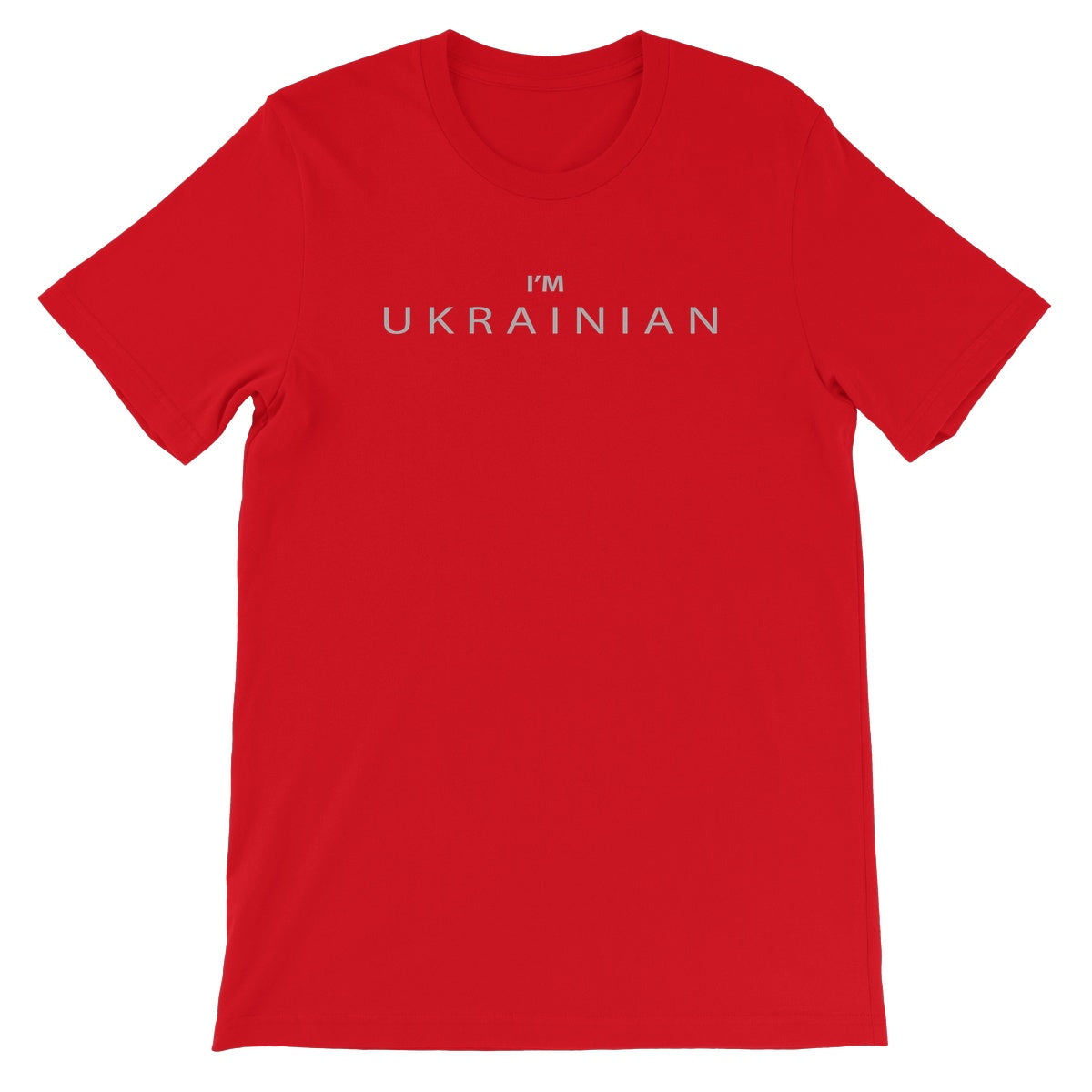 I’M UKRAINIAN —  Unisex Short Sleeve T-Shirt