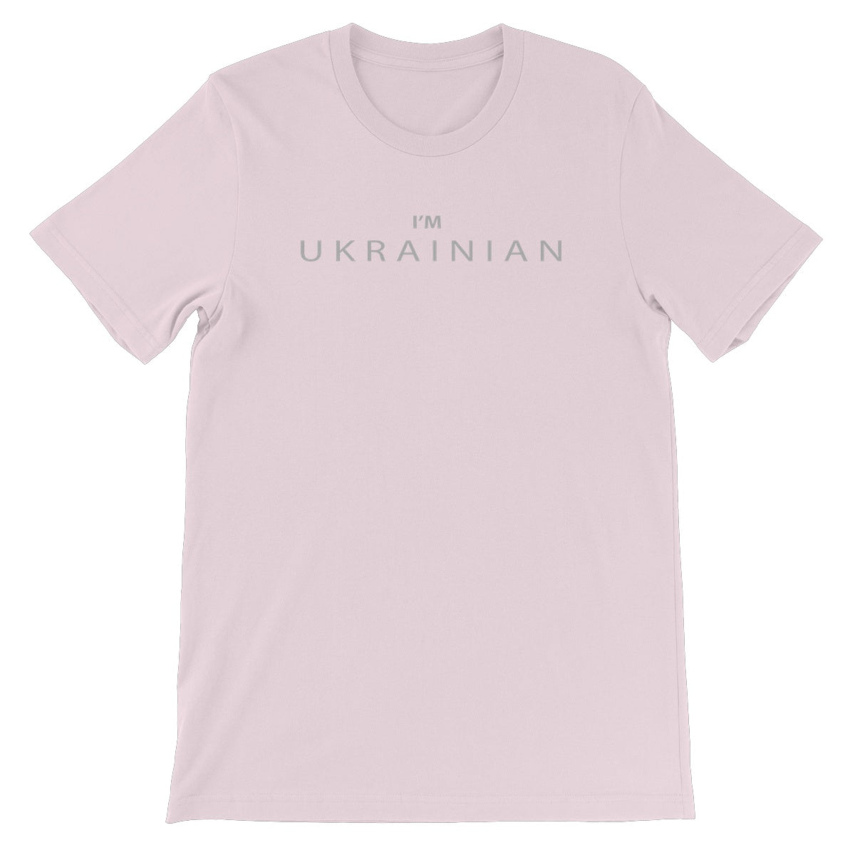 I’M UKRAINIAN —  Unisex Short Sleeve T-Shirt