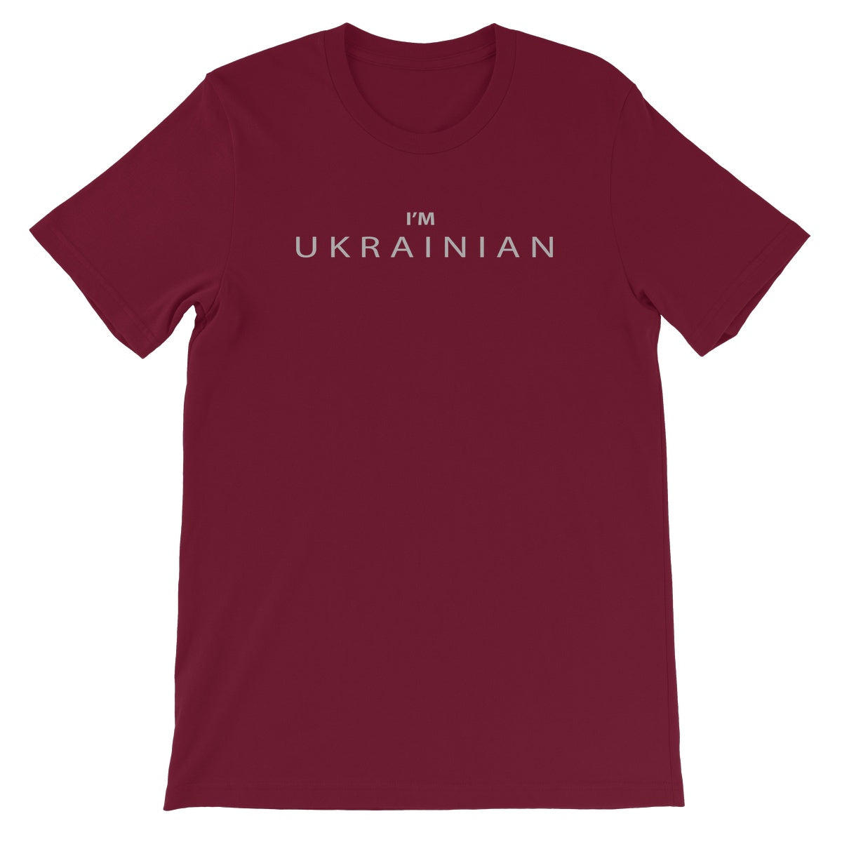I’M UKRAINIAN —  Unisex Short Sleeve T-Shirt