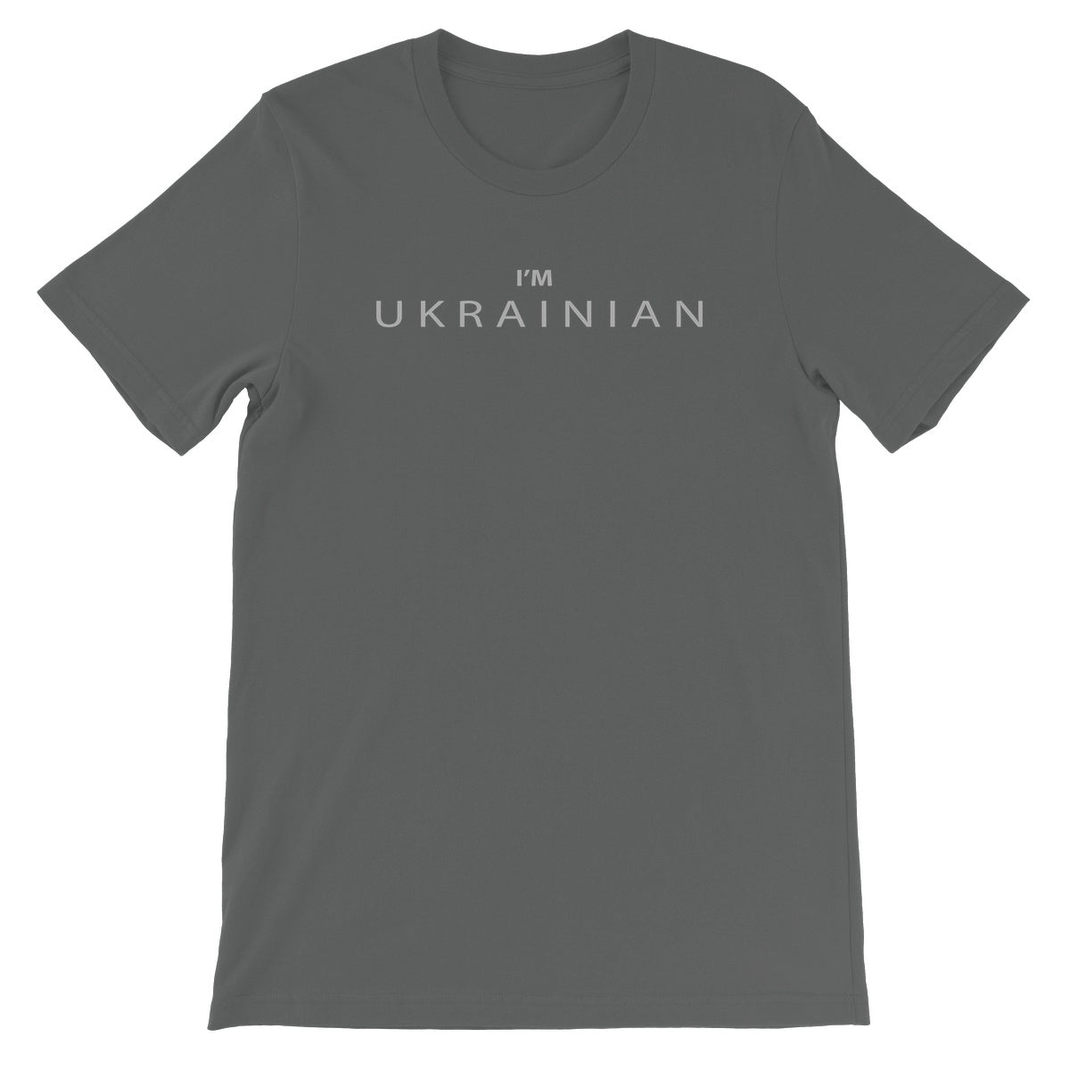 I’M UKRAINIAN —  Unisex Short Sleeve T-Shirt