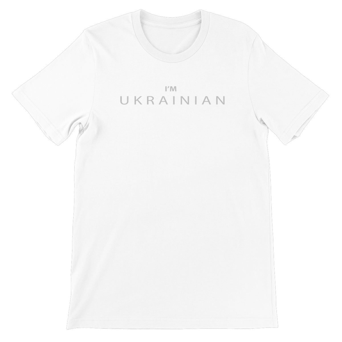 I’M UKRAINIAN —  Unisex Short Sleeve T-Shirt