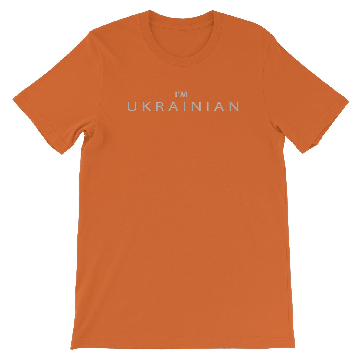 I’M UKRAINIAN —  Unisex Short Sleeve T-Shirt